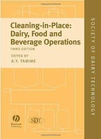 Cleaning-In-Place: Dairy, Food And Beverage Operations