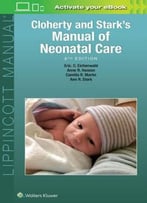 Cloherty And Stark's Manual Of Neonatal Care, Eighth Edition