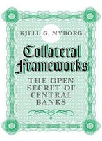Collateral Frameworks: The Open Secret Of Central Banks