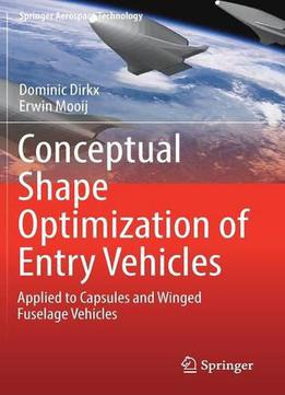 Conceptual Shape Optimization Of Entry Vehicles: Applied To Capsules And Winged Fuselage Vehicles