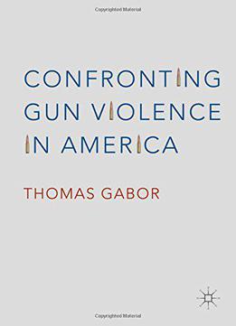 Confronting Gun Violence In America