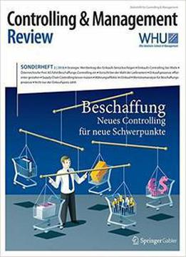 Controlling & Management Review Sonderheft 2-2016: Beschaffung - Neues Controlling Für Neue Schwerpunkte