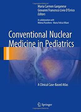Conventional Nuclear Medicine In Pediatrics