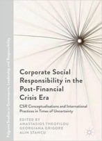 Corporate Social Responsibility In The Post-Financial Crisis Era