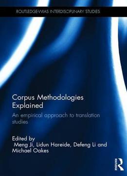 Corpus Methodologies Explained: An Empirical Approach To Translation Studies