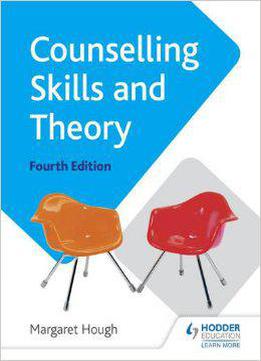 Counselling Skills And Theory, 4th Edition