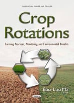 Crop Rotations: Farming Practices, Monitoring And Environmental Benefits