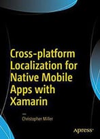 Cross-Platform Localization For Native Mobile Apps With Xamarin