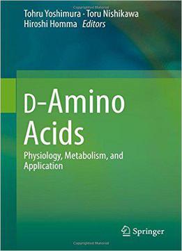 D-amino Acids: Physiology, Metabolism, And Application