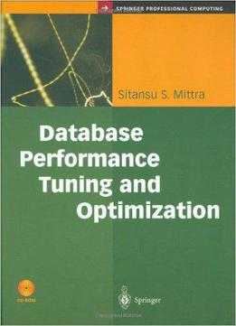Database Performance Tuning And Optimization: Using Oracle