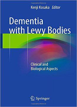 Dementia With Lewy Bodies: Clinical And Biological Aspects