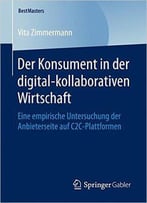 Der Konsument In Der Digital-Kollaborativen Wirtschaft: Eine Empirische Untersuchung Der Anbieterseite Auf C2c-Plattformen