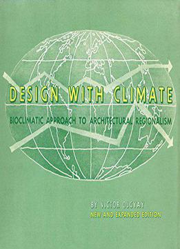 Design With Climate: Bioclimatic Approach To Architectural Regionalism