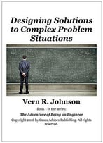 Designing Solutions To Complex Problem Situations