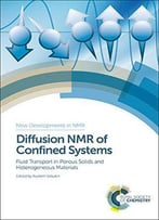 Diffusion Nmr Of Confined Systems: Fluid Transport In Porous Solids And Heterogeneous Materials
