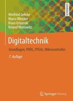 Digitaltechnik: Grundlagen, Vhdl, Fpgas, Mikrocontroller