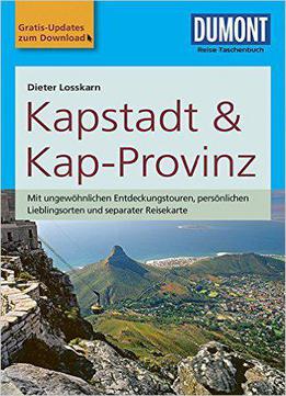 Dumont Reise-taschenbuch Reiseführer Kapstadt & Kap-provinz: Mit Online-updates Als Gratis-download, Auflage: 5