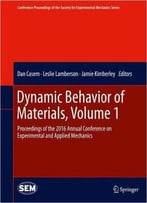 Dynamic Behavior Of Materials, Volume 1: Proceedings Of The 2016 Annual Conference