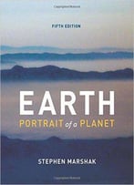 Earth: Portrait Of A Planet (5th Edition)