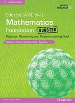 Edexcel Gcse (9-1) Mathematics: Foundation Booster Practice, Reasoning And Problem-Solving Book