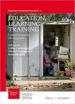 Education, Learning, Training: Critical Issues For Development (International Development Policy)