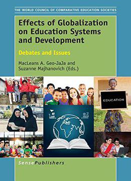 Effects Of Globalization On Education Systems And Development: Debates And Issues