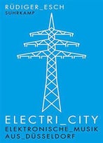 Electri_City: Elektronische Musik Aus Düsseldorf