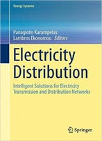 Electricity Distribution - Intelligent Solutions For Electricity Transmission And Distribution Networks