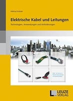 Elektrische Kabel Und Leitungen: Technologien, Anwendungen Und Anforderungen