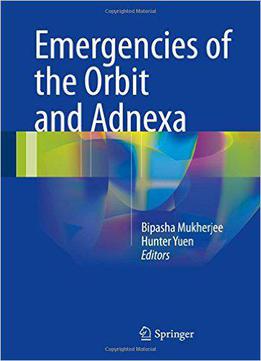 Emergencies Of The Orbit And Adnexa