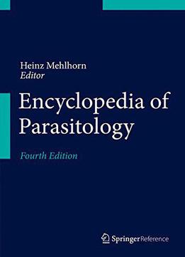 Encyclopedia Of Parasitology, Fourth Edition