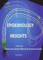 Epidemiology Insights Ed. By Maria De Lourdes Ribeiro De Souza Da Cunha