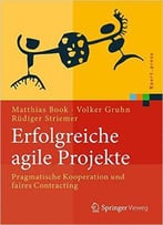 Erfolgreiche Agile Projekte: Pragmatische Kooperation Und Faires Contracting