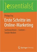 Erste Schritte Im Online-Marketing: Suchmaschinen - Content - Soziale Medien