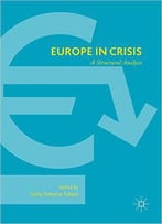Europe In Crisis: A Structural Analysis