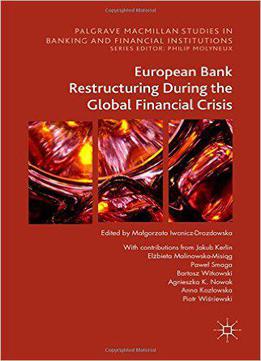 European Bank Restructuring During The Global Financial Crisis