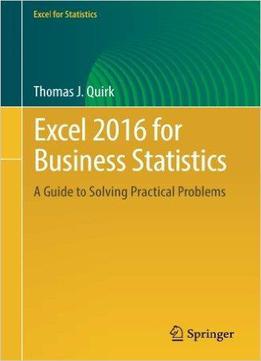 Excel 2016 For Business Statistics