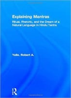 Explaining Mantras By Robert A. Yelle