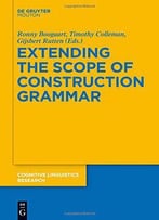Extending The Scope Of Construction Grammar