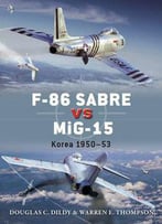 F-86 Sabre Vs Mig-15: Korea 1950-1953