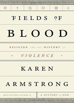 Fields Of Blood: Religion And The History Of Violence