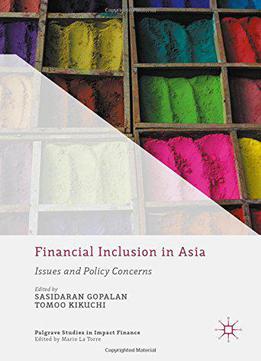 Financial Inclusion In Asia: Issues And Policy Concerns