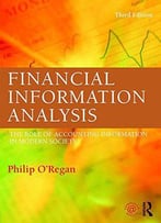 Financial Information Analysis: The Role Of Accounting Information In Modern Society, 3rd Edition