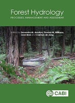Forest Hydrology: Processes, Management And Assessment