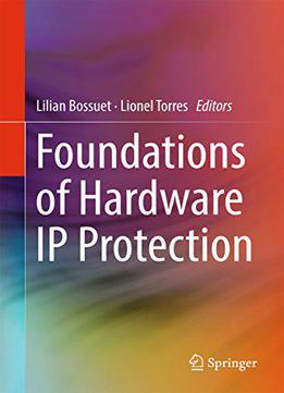 Foundations Of Hardware Ip Protection