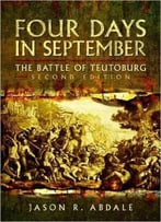 Four Days In September: The Battle Of Teutoberg