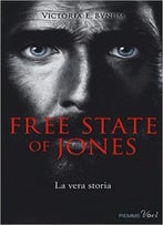Free State Of Jones - Victoria E. Bynum