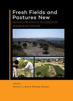 Fresh Fields And Pastures New: Papers Presented In Honor Of Andrew M.T. Moore