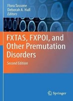 Fxtas, Fxpoi, And Other Premutation Disorders, 2nd Edition