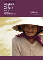 Gender And Ageing: Southeast Asian Perspectives